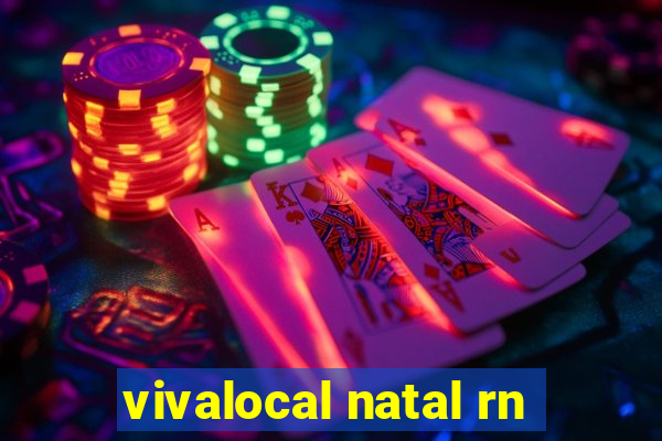 vivalocal natal rn